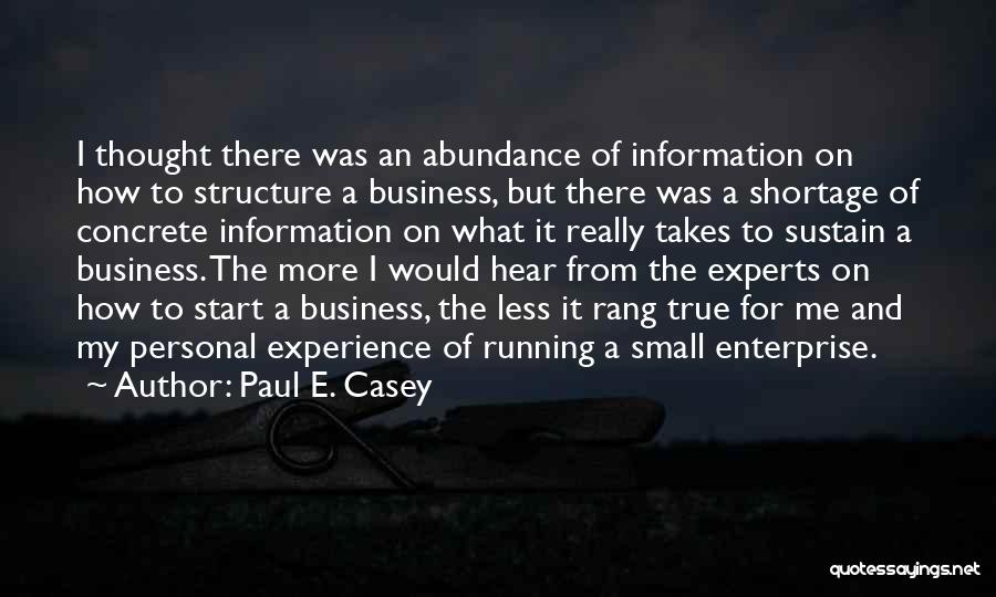 Employment And Business Quotes By Paul E. Casey