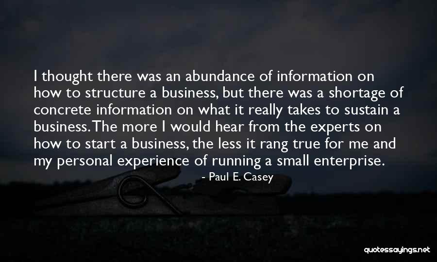 Employment And Business Quotes By Paul E. Casey Employment And Business Quotes By Paul E. Casey
