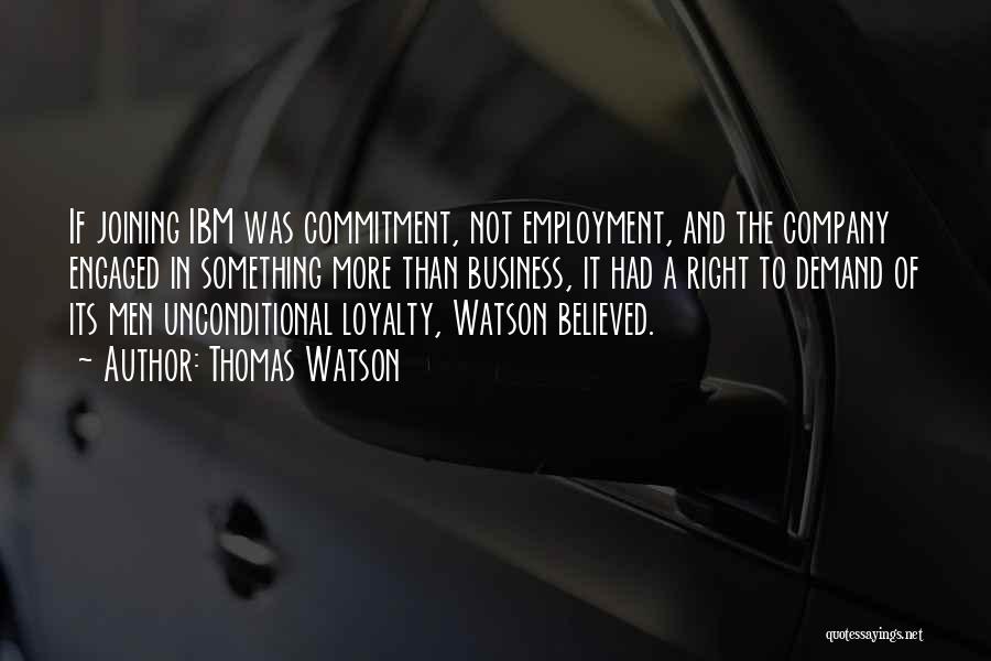 Employment And Business Quotes By Thomas Watson