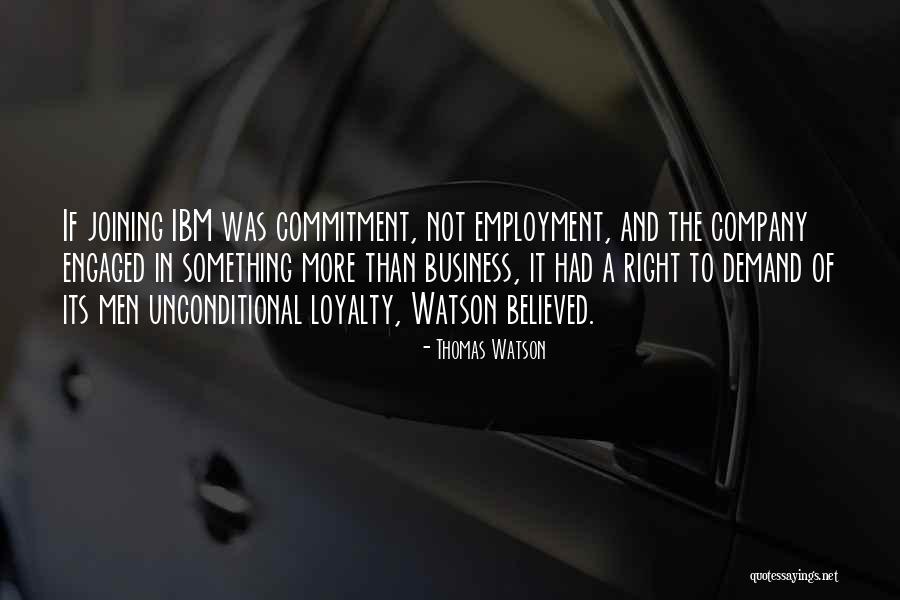 Employment And Business Quotes By Thomas Watson