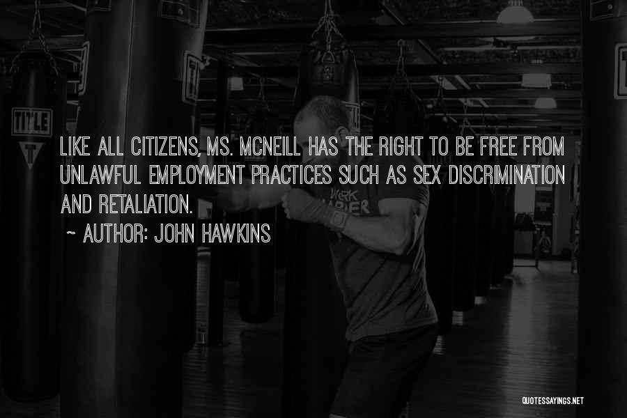 Employment Discrimination Quotes By John Hawkins