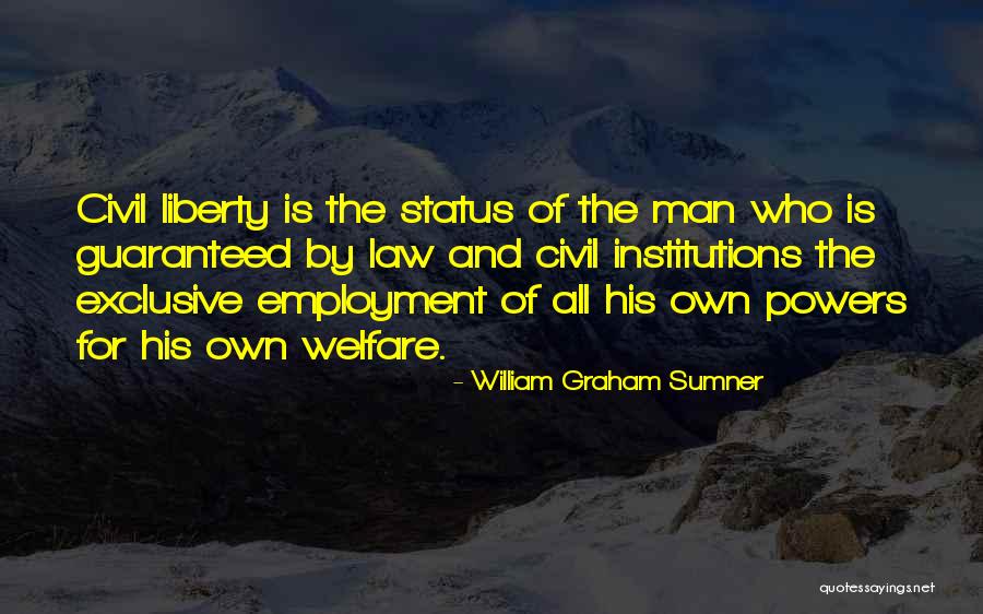 Employment Is Quotes By William Graham Sumner Employment Is Quotes By William Graham Sumner