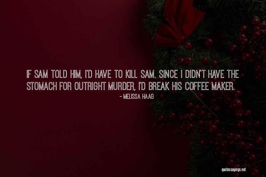 Employment News Quotes By Melissa Haag Employment News Quotes By Melissa Haag