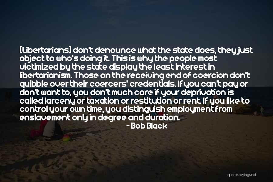 Employment Quotes By Bob Black Employment Quotes By Bob Black