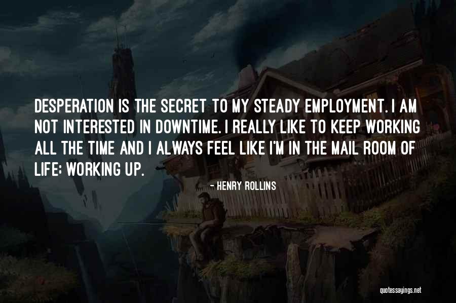 Employment Quotes By Henry Rollins