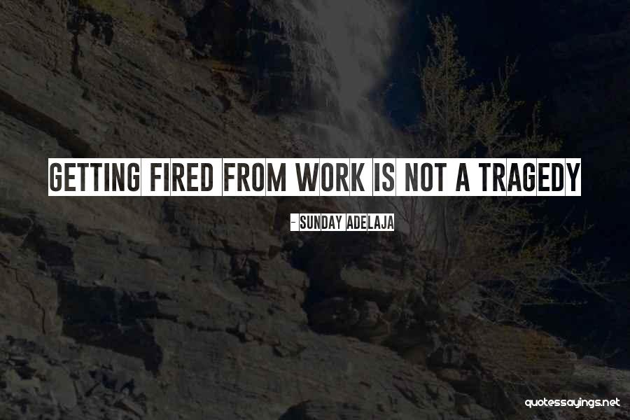 Employment Quotes By Sunday Adelaja Employment Quotes By Sunday Adelaja
