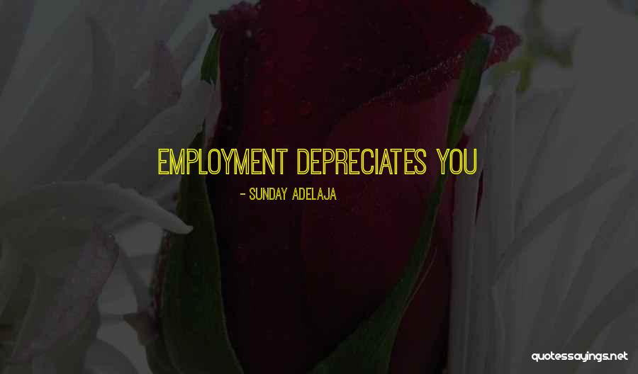 Employment Quotes By Sunday Adelaja