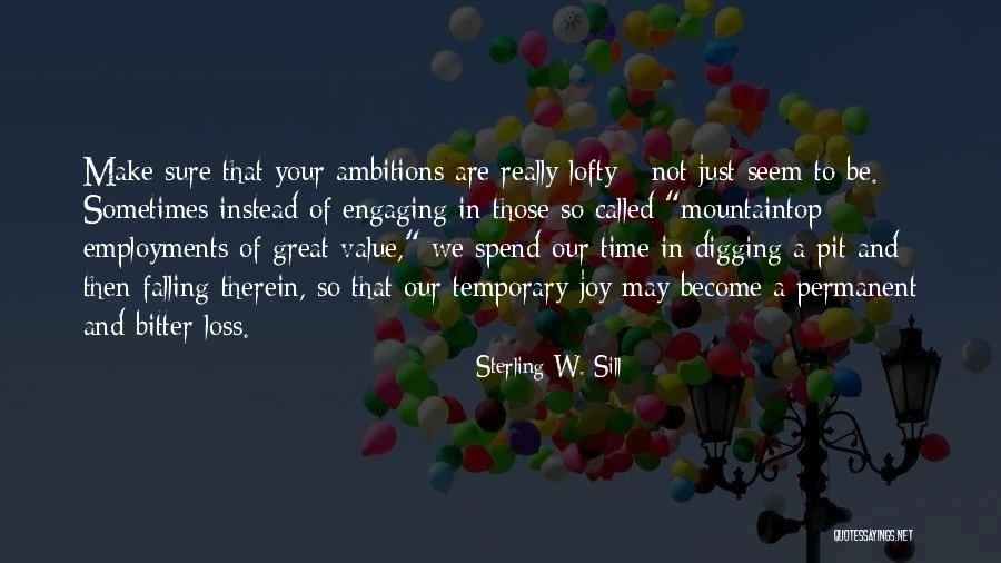 Employments Quotes By Sterling W. Sill Employments Quotes By Sterling W. Sill