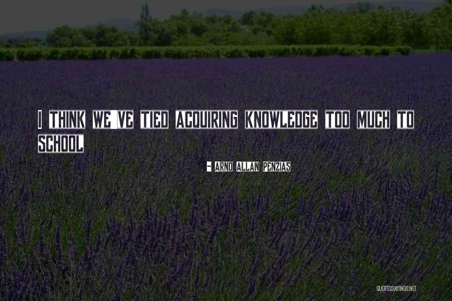 Empoewringmoments Quotes By Arno Allan Penzias Empoewringmoments Quotes By Arno Allan Penzias