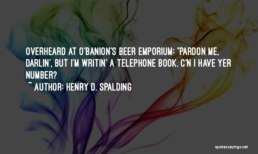 Emporium Quotes By Henry D. Spalding