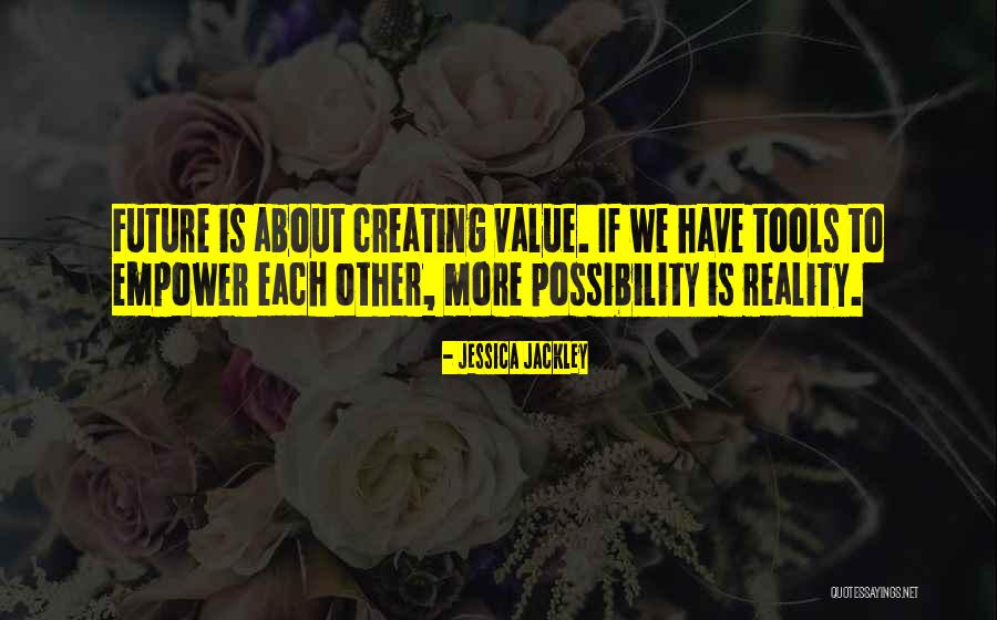 Empower Each Other Quotes By Jessica Jackley Empower Each Other Quotes By Jessica Jackley