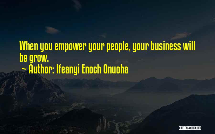 Empower Quotes By Ifeanyi Enoch Onuoha