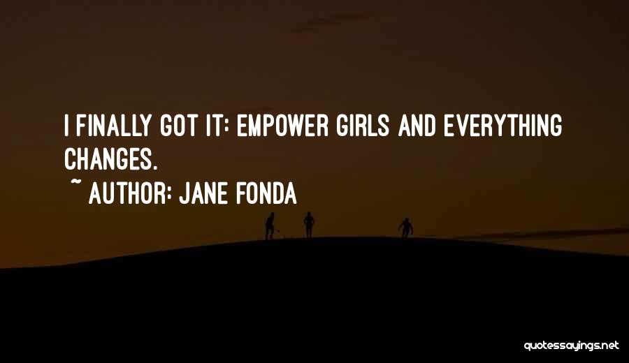 Empower Quotes By Jane Fonda