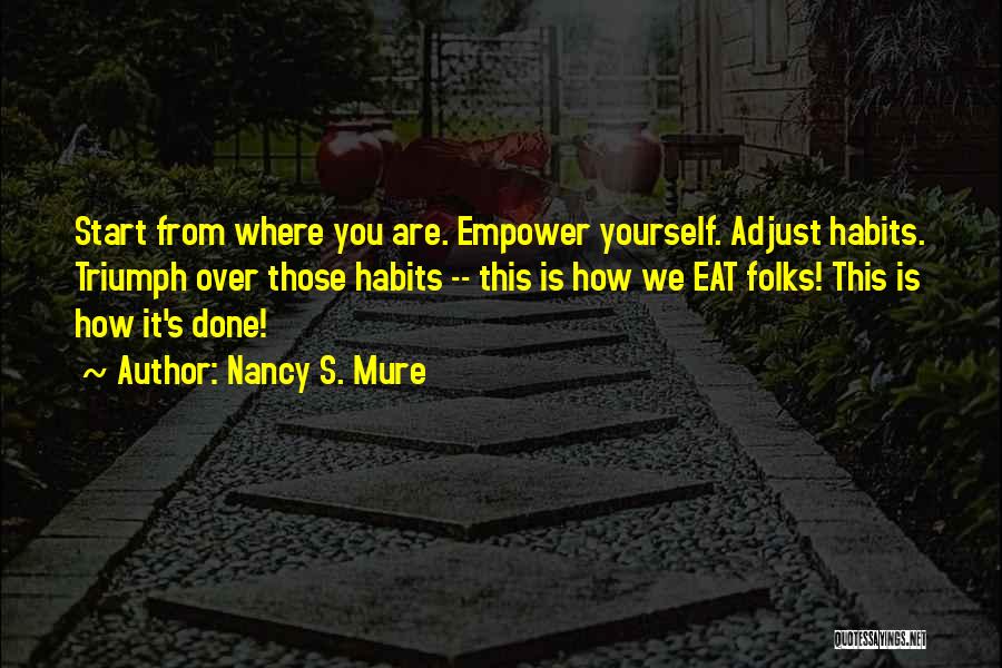 Empower Quotes By Nancy S. Mure