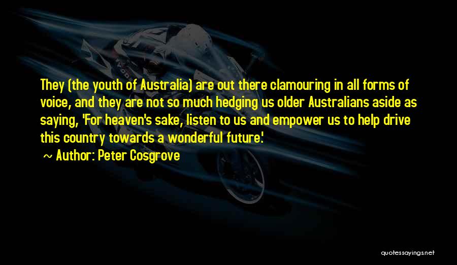 Empower Quotes By Peter Cosgrove