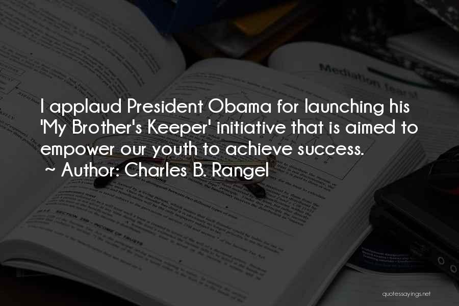 Empower Youth Quotes By Charles B. Rangel