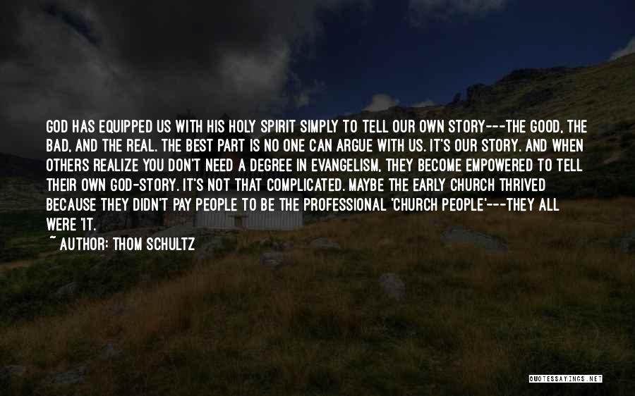 Empowered By The Holy Spirit Quotes By Thom Schultz