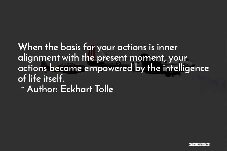 Empowered Life Quotes By Eckhart Tolle