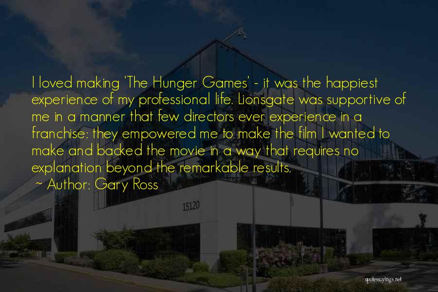 Empowered Life Quotes By Gary Ross