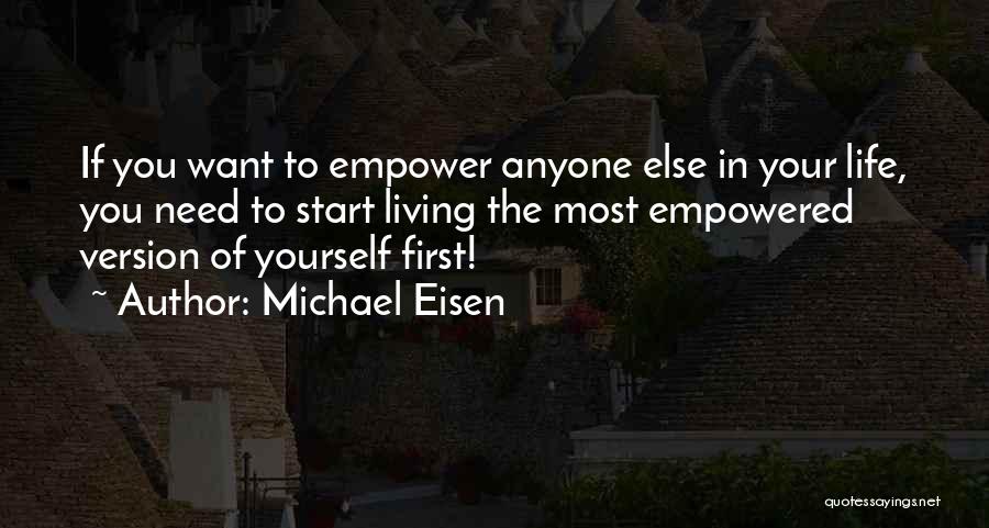 Empowered Living Quotes By Michael Eisen