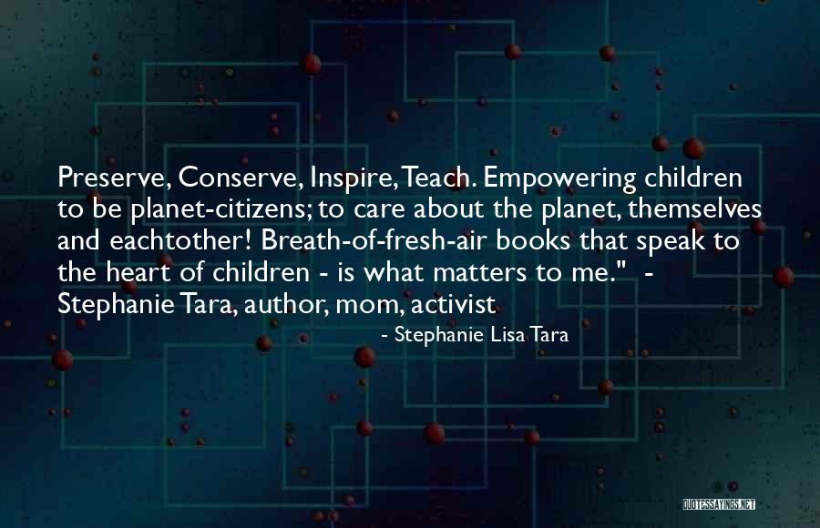 Empowering Children Quotes By Stephanie Lisa Tara Empowering Children Quotes By Stephanie Lisa Tara