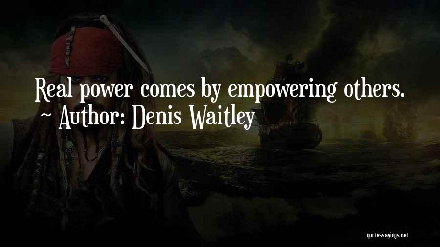 Empowering Others Quotes By Denis Waitley