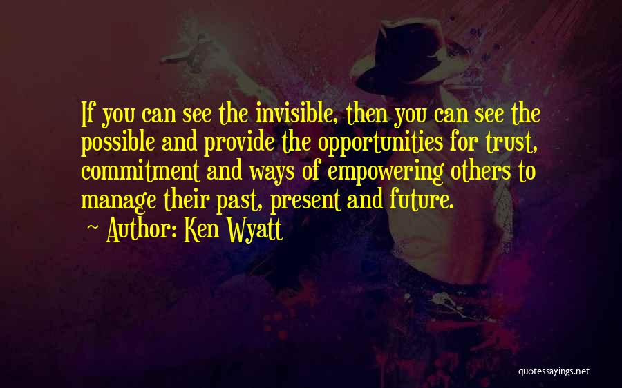 Empowering Others Quotes By Ken Wyatt