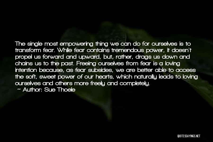 Empowering Others Quotes By Sue Thoele