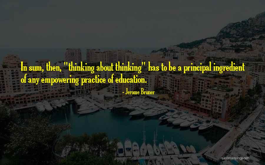 Empowering Ourselves Quotes By Jerome Bruner Empowering Ourselves Quotes By Jerome Bruner
