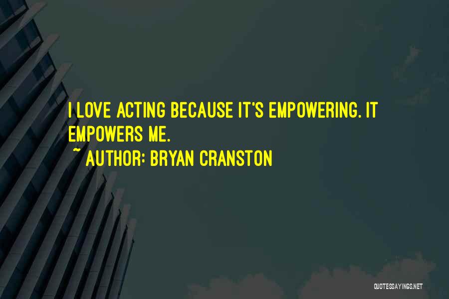 Empowering Quotes By Bryan Cranston