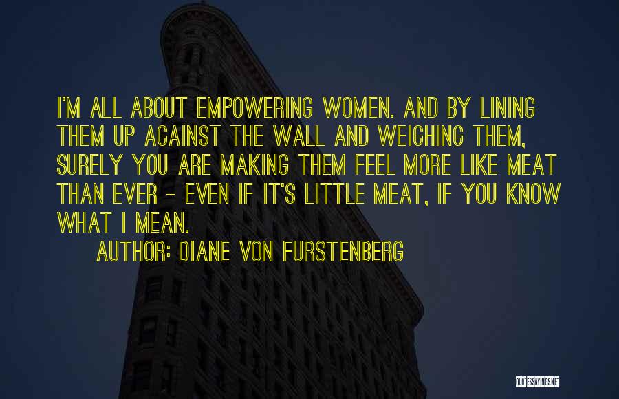 Empowering Quotes By Diane Von Furstenberg