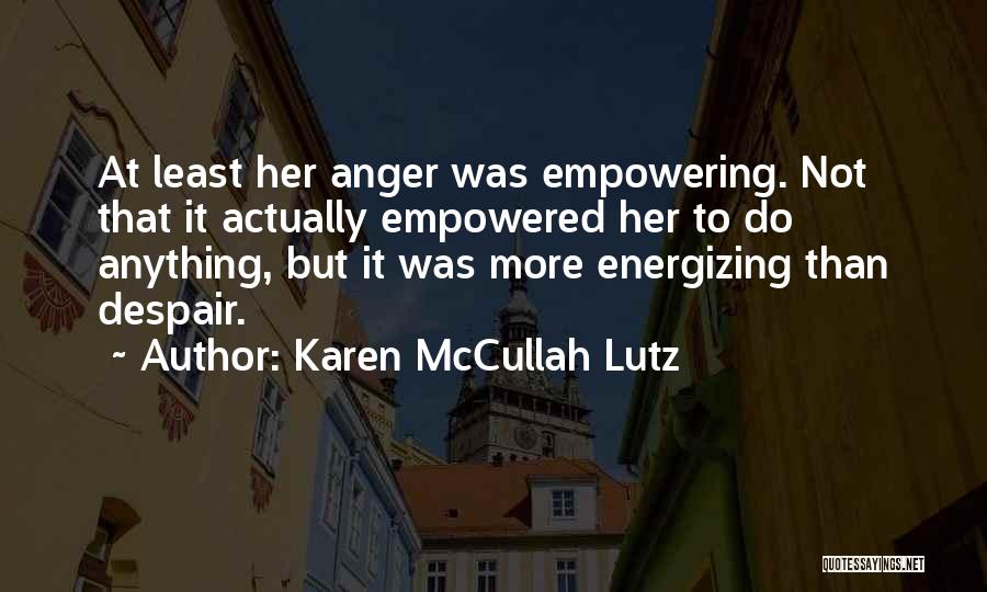 Empowering Quotes By Karen McCullah Lutz