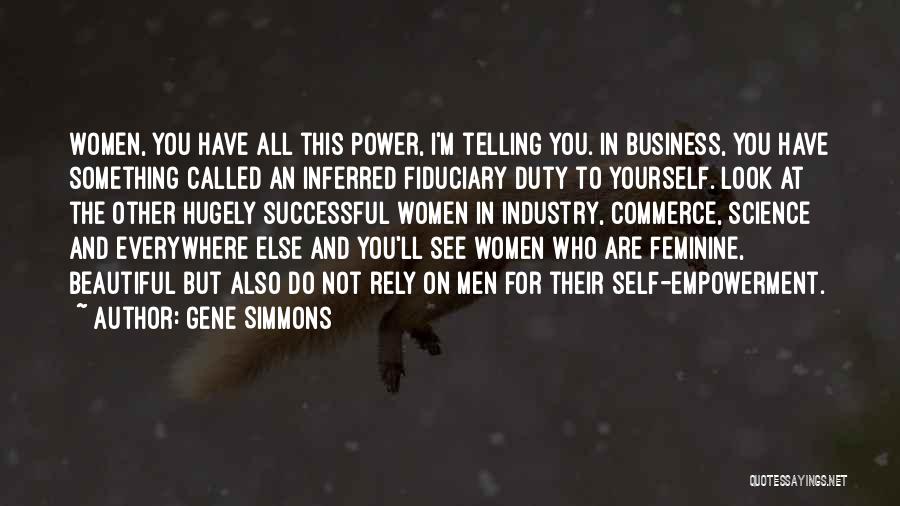 Empowering Yourself Quotes By Gene Simmons