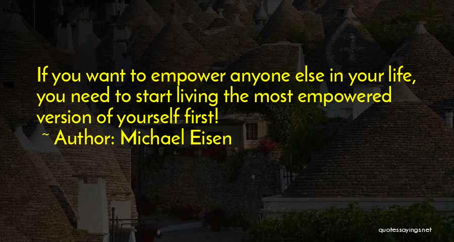 Empowering Yourself Quotes By Michael Eisen