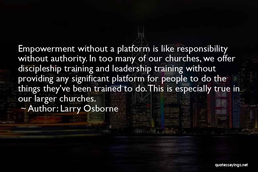 Empowerment And Leadership Quotes By Larry Osborne