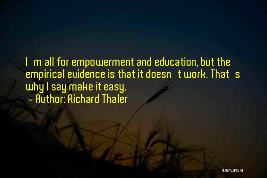 Empowerment At Work Quotes By Richard Thaler