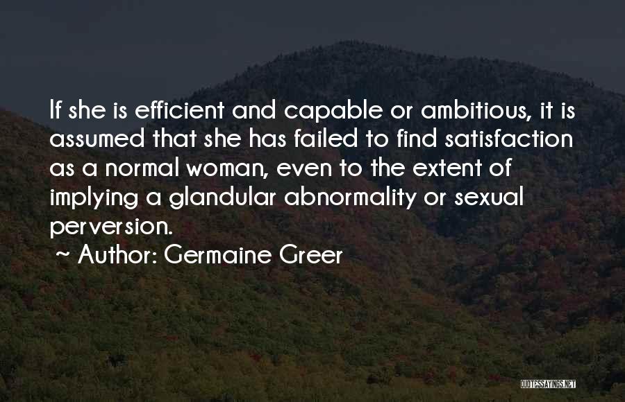 Empowerment Female Quotes By Germaine Greer
