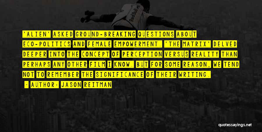 Empowerment Female Quotes By Jason Reitman