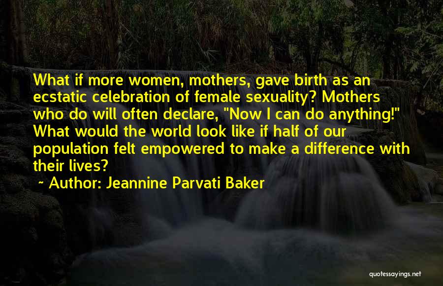 Empowerment Female Quotes By Jeannine Parvati Baker