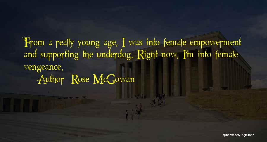 Empowerment Female Quotes By Rose McGowan