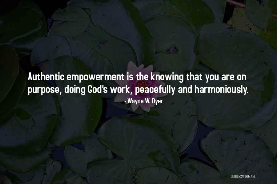 Empowerment Work Quotes By Wayne W. Dyer Empowerment Work Quotes By Wayne W. Dyer