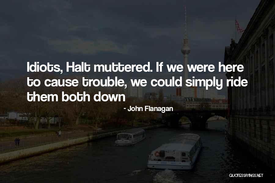 Empregada Quotes By John Flanagan Empregada Quotes By John Flanagan