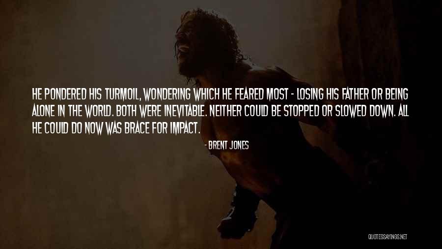 Empriicism Quotes By Brent Jones Empriicism Quotes By Brent Jones