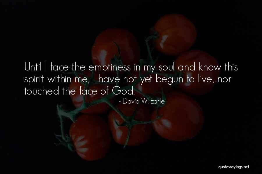 Emptiness And God Quotes By David W. Earle Emptiness And God Quotes By David W. Earle