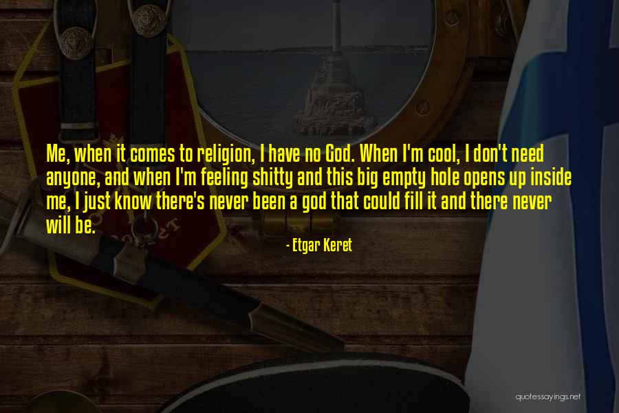 Emptiness And God Quotes By Etgar Keret Emptiness And God Quotes By Etgar Keret