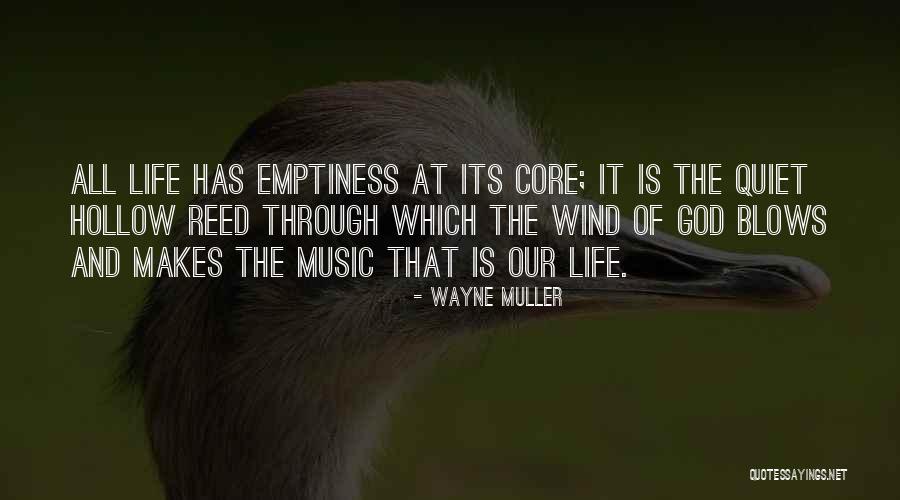 Emptiness And God Quotes By Wayne Muller Emptiness And God Quotes By Wayne Muller