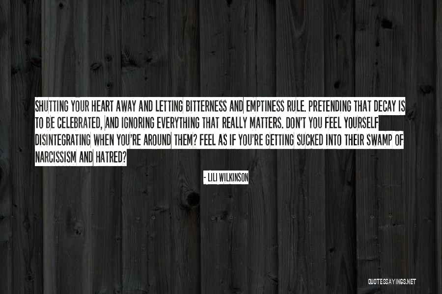 Emptiness Of Heart Quotes By Lili Wilkinson Emptiness Of Heart Quotes By Lili Wilkinson