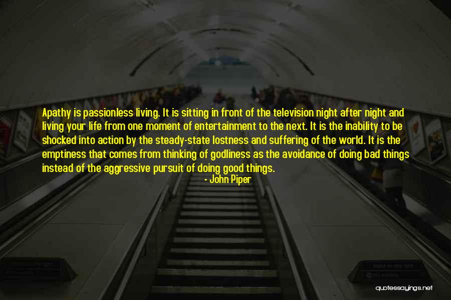 Emptiness Of Life Quotes By John Piper Emptiness Of Life Quotes By John Piper