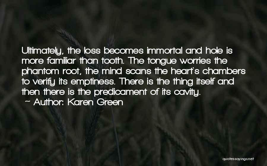 Emptiness Of The Heart Quotes By Karen Green