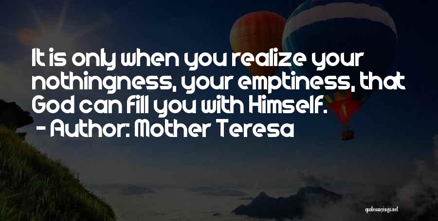 Emptiness Of The Heart Quotes By Mother Teresa